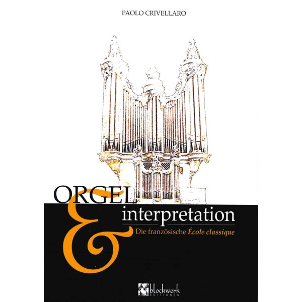 crivellaro paolo orgel interpretation die franzoesische ecole classique